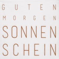 Papierservietten "DINING - Guten morgen Sonnenschein" - 16,5x16,5 cm (Weiß) von räder Design