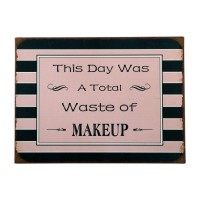 Ib Laursen Metallschild "Makeup day"