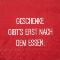 Serviette "Geschenke gibt's erst nach dem Essen" von räder Design