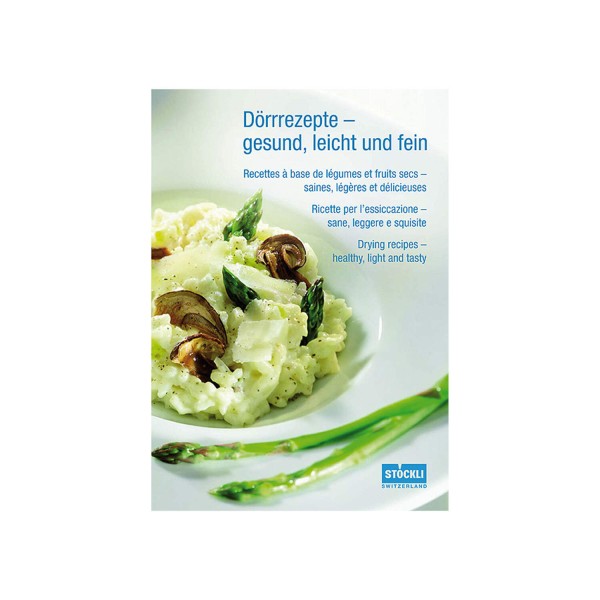 Dörrezepte - gesund, leicht und fein
