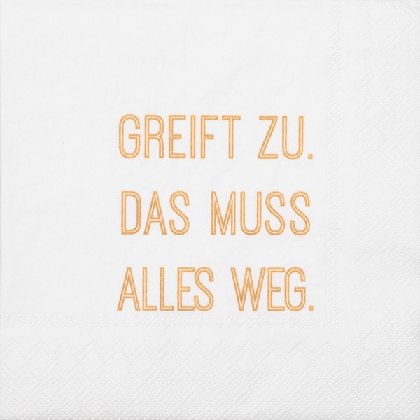 Serviette "Greift zu. Das muss alles weg" von räder Design