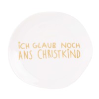 Teller "XMAS - Ich glaub noch an´s Christkind!" - 13 cm (Weiß) von räder Design